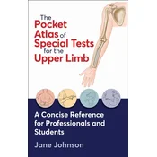 The Pocket Atlas of Special Tests for the Upper Limb