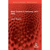 Birth Control in Germany 1871-1933