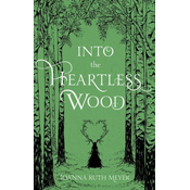 Into the Heartless Wood