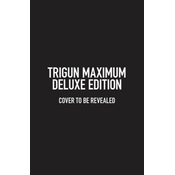 Trigun Maximum Deluxe Edition Volume 1