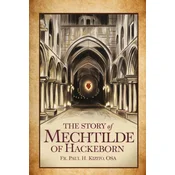 The Story of Mechtilde of Hackeborn