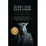 Senke nad Balkanom I Zaverenici