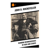 Random Reminiscences of Men and Events