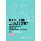 Jak się pani dzisiaj czuje?