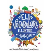 ELI Vocabulaire illustré français avec dialogues et activités numériques