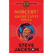 Fighting Fantasy: Sorcery! The Shamutanti Hills
