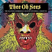Thee Oh Sees - The Masters Bedroom Is Worth Spending A Night In (Reissue) (Limited Edition) (LP)