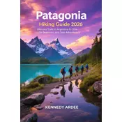 PATAGONIA HIKING GUIDE 2026