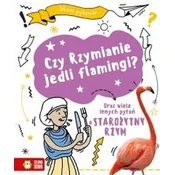 Mam pytanie. Czy Rzymianie jedli flamingi?
