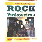 Zelimir Z Ivkovic - Rock u Vinkovcima