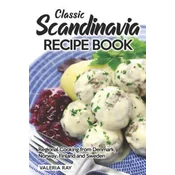 Classic Scandinavia Recipe Book: Regional Cooking from Denmark, Norway, Finland and Sweden
