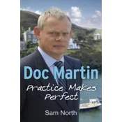 Doc Martin: Practice Makes Perfect