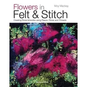 Flowers in Felt & Stitch