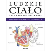 Ludzkie ciało. Atlas do kolorowania