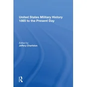 United States Military History 1865 to the Present Day