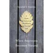 When Awareness Becomes Natural