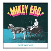 Mikey Erg - Bon Voyage (Limited Edition) (EP)