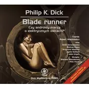 Blade Runner. Czy androidy marzą o elektrycznych owcach? Książka audio (format mp3)