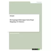 Bewegungserfahrungen beim Rope Skipping (10. Klasse)