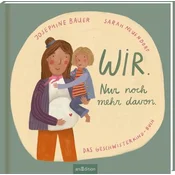 Wir. Nur noch mehr davon.