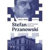 Stefan Przanowski (1874-1938). Papiez polskiego