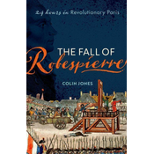 The Fall of Robespierre 24 Hours in Revolutionary Paris (Paperback)