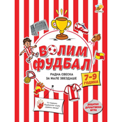 Volim fudbal/ radna sveska za male zvezdaše (7 - 9 godina)