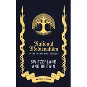 National Medievalism in the Twenty-First Century
