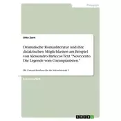 Dramatische Romanliteratur und ihre didaktischen Möglichkeiten am Beispiel von Alessandro Bariccos Text Novecento. Die Legende