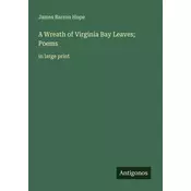 A Wreath of Virginia Bay Leaves; Poems