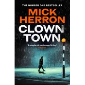 Clown Town: The New Thriller in the Bestselling Series That Inspired the Hit Show Slow Horses (Slough House Thriller 9)