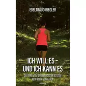 Ich will es - und ich kann es