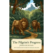 Pilgrims Progress (Canon Classics Worldview Edition)