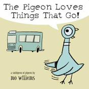 Pigeon Loves Things That Go!