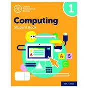 Oxford International Primary Computing: Student Book 1
