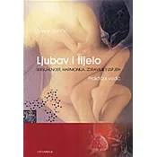 LJUBAV I TIJELO - seksualnost,harmonija,zdravlje i uspjeh
