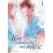 Nim odnalazła nas miłość. Tom 1