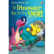 Dinosaur Tales: The Dinosaur With the Noisy Snore