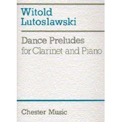 LUTOSLAWSKI:DANCE PRELUDES CLARINET AND PIANO
