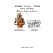 Who Built the Tower of Babel When and Why? (History Begins at Sumer)