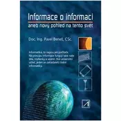 Informace o informaci aneb nový pohled na tento svět