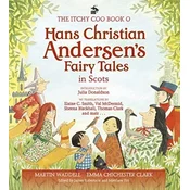 The Itchy Coo Book of Hans Christian Andersens Fairy Tales in Scots
