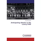 Anticipating Attacks in the Luxury Field