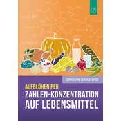 Aufblühen per Zahlen-Konzentration auf Lebensmittel