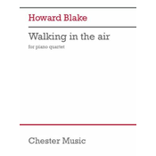 BLAKE:WALKING IN THE AIR FROM THE SNOWMAN FOR PIANO QUARTET