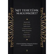 Mit tehetünk magunkért?