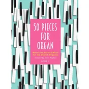50 PIECES FOR ORGAN BOOK 1