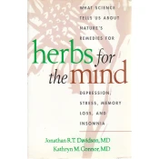 HERBS FOR THE MIND - depression, stress, memory loss, and insomnia (eng.)