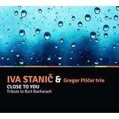IVA STANIČ & GREGOR FTIČAR TRIO/CLOSE TO YOU