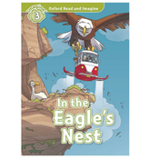 Oxford Read And Imagine 3: In The Eagles Nest
